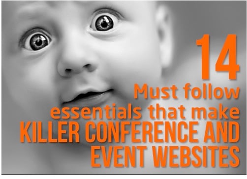 14 Must Follow Essentials That Make Killer Event and Conference Websites