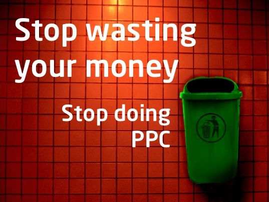 PPC could be a waste of your event marketing budget. If you are doing it like this that is