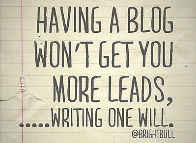 having a blog wont get you more leads