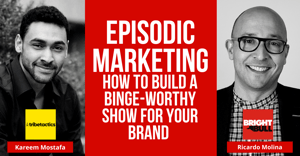 LinkedIn - Webinar_ Episodic Marketing_ How to build a binge-worthy show for your brand with tribetactics-2