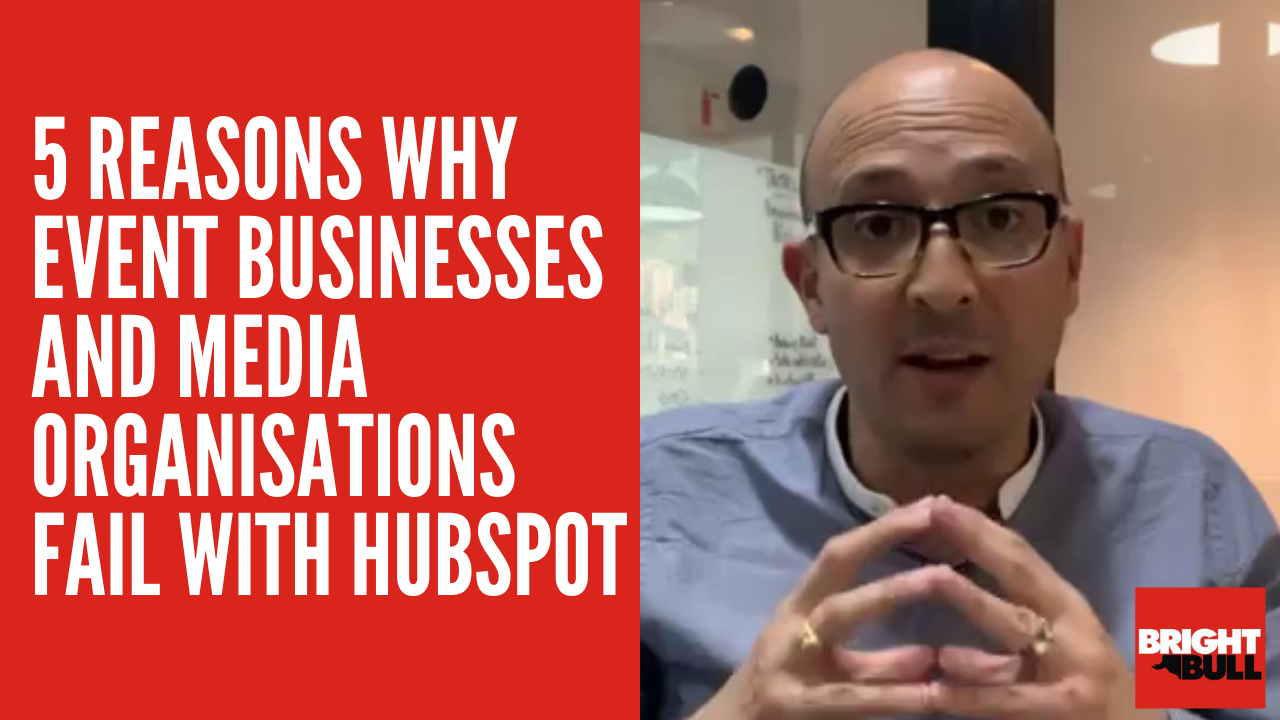 Why B2B event businesses and media organisations fail with HubSpot